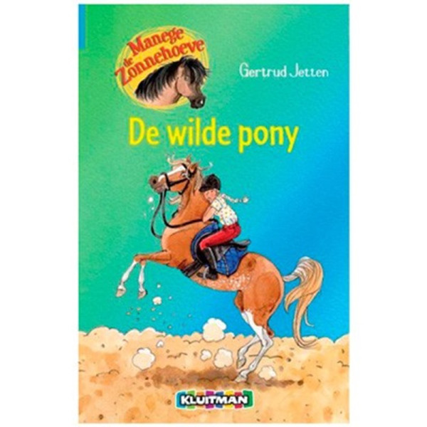 Kluitman Manege de Zonneh. De wilde Pony